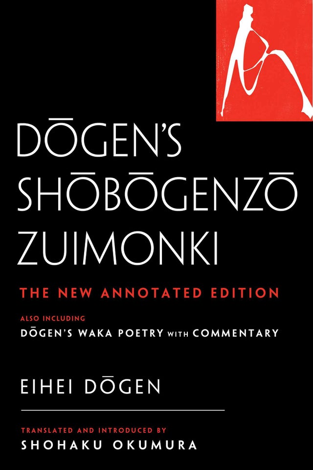 Dogen's Shobogenzo Zuimonki: The New Annotated Translation