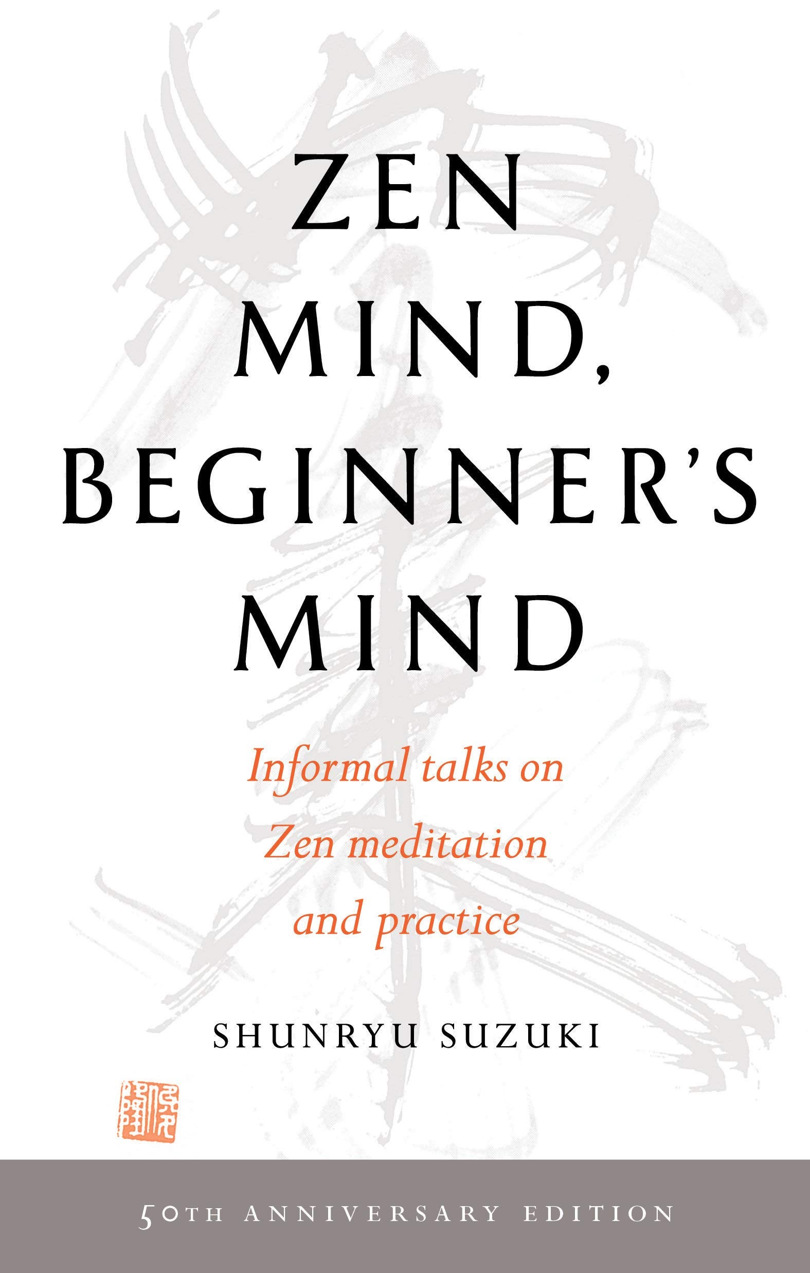 Zen Mind Beginner s Mind 50th Anniversary Edition Shunryu Suzuki